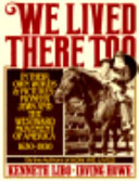 Copertina  We lived there too : in their own words and pictures-pioneer Jews and the westward movement od America, 1630-1930