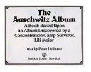 Copertina  The Auschwitz album : a book based upon an album discovered by a concentration camp survivor, Lili Meier
