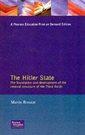 Copertina  The Hitler state : the foundation and development of the internal structure of the Third Reich