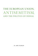 Copertina  The European Union, antisemitism, and the politics of denial