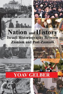 Copertina  Nation and history : Israeli historiography between Zionism and Post-Zionism