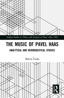 Copertina  The music of Pavel Haas : analytical and hermeneutical studies