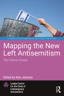 Copertina  Mapping the new left antisemitism : the Fathom essays