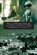 Copertina  The lost worlds of Rhodes : Greeks, Italians, Jews and Turks between tradition and modernity