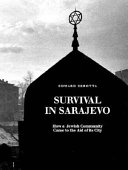 Copertina  Survival in Sarajevo : how a Jewish community came to the aid of its city