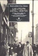 Copertina  L'Europa degli ebrei : Vienna, Praga, Berlino, Parigi e Trieste : le capitali europee dell'ebraismo tra Ottocento e Novecento