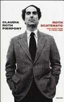 Copertina  Roth scatenato : uno scrittore e i suoi libri