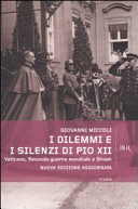 Copertina  I dilemmi e i silenzi di Pio 12. : Vaticano, Seconda guerra mondiale e Shoah