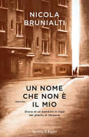 Copertina  Un nome che non è il mio : [storia di un bambino in fuga dal ghetto di Varsavia : romanzo]