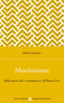 Copertina  Muselmänner : sulle tracce dei <<sommersi>> di Primo Levi