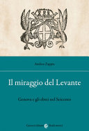 Copertina  Il miraggio del Levante : Genova e gli ebrei nel Seicento