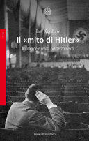 Copertina  Il mito di Hitler : immagine e realtà nel Terzo Reich
