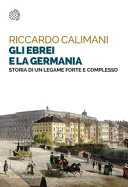 Copertina  Gli ebrei e la Germania : storia di un legame forte e complesso