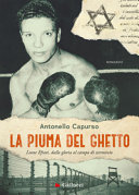 Copertina  La piuma del ghetto : Leone Efrati, dalla gloria al campo di sterminio