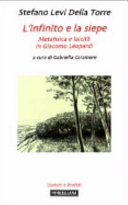 Copertina  L'infinito e la siepe : metafisica e laicita' in Giacomo Leopardi