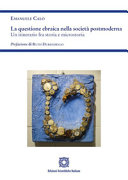 Copertina  La questione ebraica nella società postmoderna : un itinerario fra storia e microstoria
