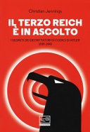 Copertina  Il Terzo Reich è in ascolto : i segreti dei decrittatori di codici di Hitler 1939-1945