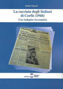 Copertina  La cacciata degli italiani di Corfù (1944) : una indagine incompleta