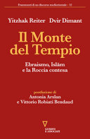 Copertina  Il Monte del Tempio : Ebraismo, Islām e la Roccia contesa