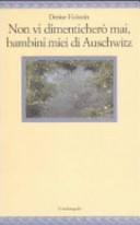 Copertina  Non vi dimentichero' mai, bambini miei di Auschwitz