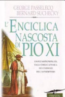 Copertina  L'enciclica nascosta di Pio 11. : un'occasione mancata dalla Chiesa nei confronti dell'antisemitismo