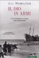 Copertina  Il Dio in armi : la Gran Bretagna e la nascita dello Stato di Israele