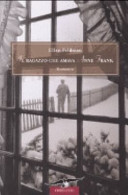 Copertina  Il ragazzo che amava Anne Frank : romanzo