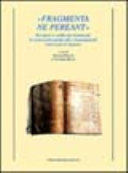 Copertina  Fragmenta ne pereant : recupero e studio dei frammenti di manoscritti medievali e rinascimentali riutilizzati in legature