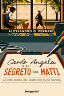 Copertina  Carlo Angela e il segreto dei matti : la vera storia del Giusto che ci ha salvati