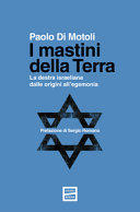 Copertina  I mastini della terra : la destra israeliana dalle origini all'egemonia