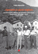 Copertina  Speriamo in giorni migliori : gli Ebrei stranieri a Modena : vita quotidiana, persecuzione, deportazione, salvataggio, ritorno (1933-1947)