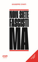 Copertina  Non siete fascisti ma
