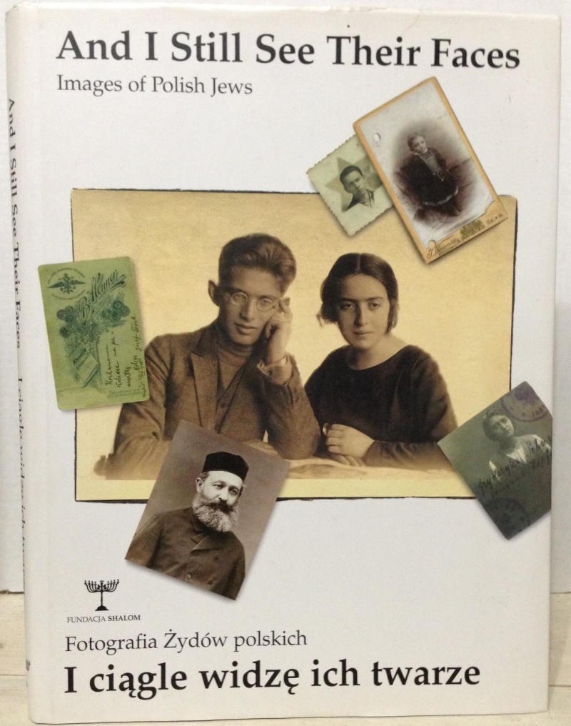Copertina  And I still see their faces : images of Polish jews
